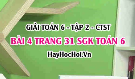 Giải bài 4 trang 31 Toán 6 Tập 2 SGK Chân trời sáng tạo